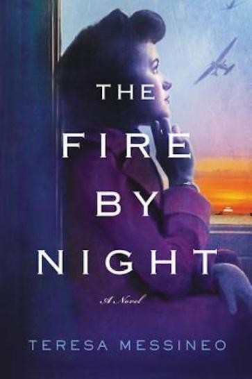  THE FIRE BY NIGHT by Teresa Messineo